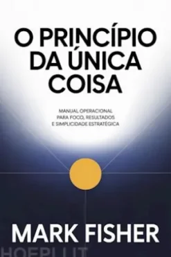 O princípio da única coisa (traduzido)