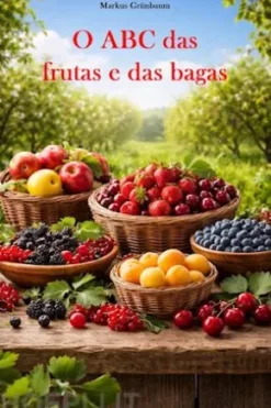O ABC das frutas e das bagas