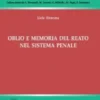 Oblio e memoria del reato nel sistema penale - e-Book