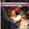 Obstetric Anesthesia: Clinical Updates