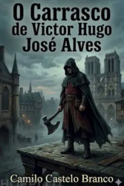 O Carrasco de Victor Hugo José Alves