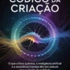 O código da criação (traduzido)