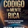 O código da mente rica (traduzido)