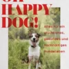Oh Happy Dog!