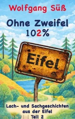 Ohne Zweifel - 102% Eifel