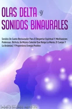 Olas delta y sonidos binaurales: sonidos de sueño restaurador para el despertar espiritual y meditaciones poderosas. Disfruta de música celestial que relaja la mente, el cuerpo y la ansiedad, y proporciona energía positiva