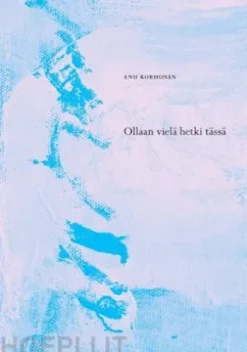 Ollaan vielä hetki tässä