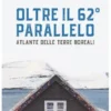 Oltre il 62° parallelo