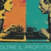 Oltre il profitto