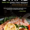 Omad: Simple and Effective Weight Loss with the One Meal a Day Diet (Discover the Benefits of Intermittent Fasting With Omad Recipes and a Complete Nutrition Guide)