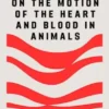 On the Motion of the Heart and Blood in Animals