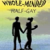 One-legged, whole-minded, half-gay