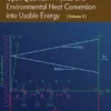 Open Quantum Physics and Environmental Heat Conversion into Usable Energy: Volume 2