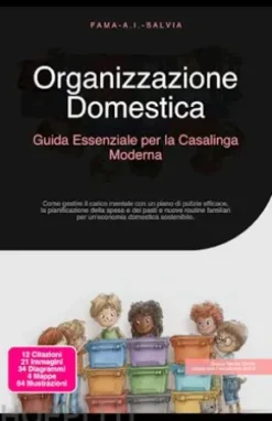 Organizzazione Domestica: Guida Essenziale per la Casalinga Moderna
