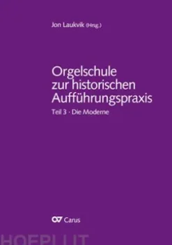 Orgelschule zur historischen Aufführungspraxis