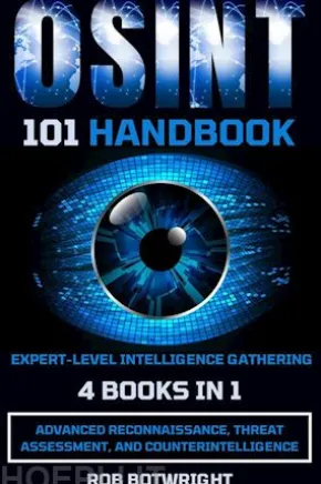 OSINT 101 Handbook: Expert-Level Intelligence Gathering
