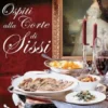 Ospiti alla corte di Sissi