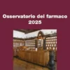 Osservatorio del farmaco 2025