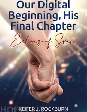Our Digital Beginning, His Final Chapter