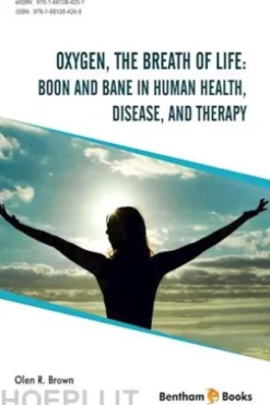 Oxygen, the Breath of Life: Boon and Bane in Human Health, Disease, and Therapy