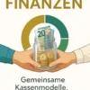 Paar-Finanzen — Gemeinsame Kassenmodelle, Money-Dates und faire Aufteilung.