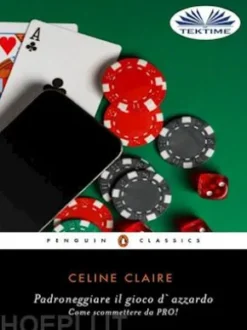 Padroneggiare Il Gioco D'Azzardo