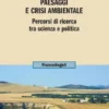 Paesaggi e crisi ambientale