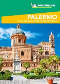 Palermo e la Sicilia Nord-Occidentale Guida Turistica Michelin