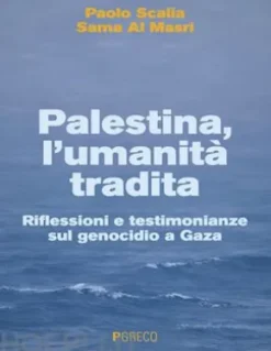 Palestina, l’umanità tradita