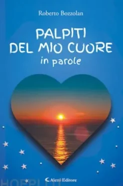 Palpiti del mio cuore in parole