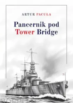 Pancernik pod Tower Bridge