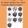 Paralleles Arbeiten miteinem Computer Algebra System