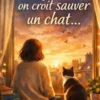 Parfois, on croit sauver un chat...