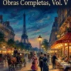 Parisiana / Obras Completas, Vol. V