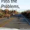 Pass the Problems, Please!