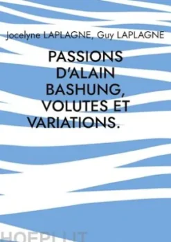 Passions d'Alain Bashung, volutes et variations.