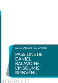 Passions de Daniel Balavoine, l'insoumis bienvenu.