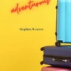 Pathways Of The Adventurous - Tales Of Travel And Exploration