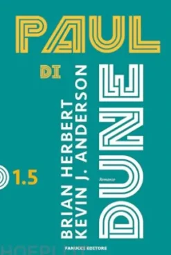 Paul di Dune - Ciclo di Dune vol. 1.5