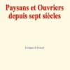Paysans et Ouvriers depuis sept siècles
