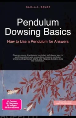 Pendulum Dowsing Basics: How to Use a Pendulum for Answers