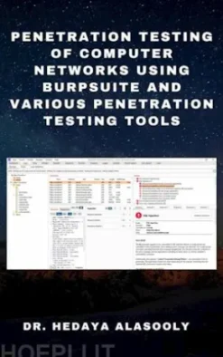 Penetration Testing of Computer Networks Using BurpSuite and Various Penetration Testing Tools