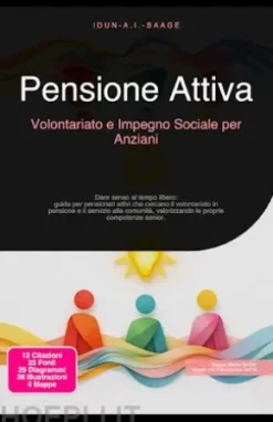 Pensione Attiva: Volontariato e Impegno Sociale per Anziani
