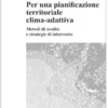 Per una pianificazione territoriale clima-adattiva