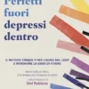 Perfetti fuori depressi dentro