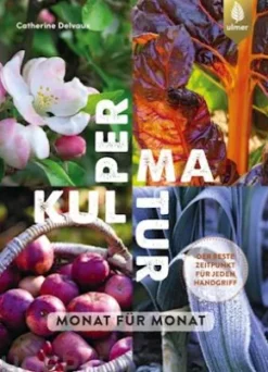 Permakultur Monat für Monat
