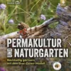 Permakultur und Naturgarten