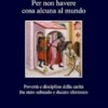 Per non havere cosa alcuna al mundo