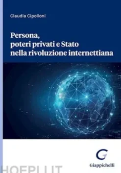 Persona, poteri privati e Stato nella rivoluzione internettiana