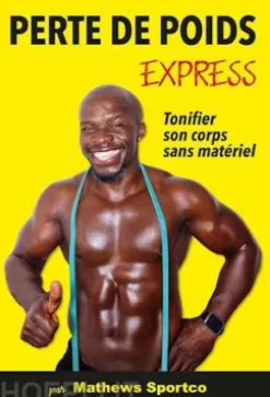 Perte de poids express et tonifier son corps